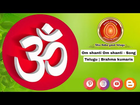 Om shanti Om Shanti - Song Telugu👌| Brahma kumaris
