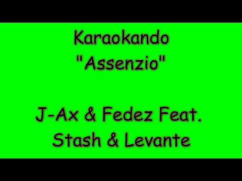 Karaoke Italiano - Assenzio - J-Ax e Fedez Feat Stash e Levante ( Testo )