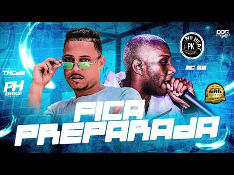 TH CDM E MC GW - FICA PREPARADA - MÚSICA NOVA