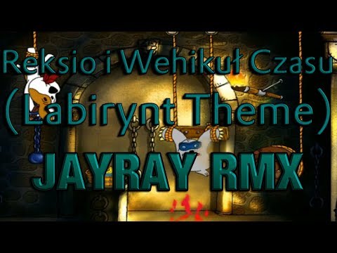 (JAYRAY RMX) - 「Reksio i Wehikuł Czasu (Labirynt)」