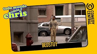 Bed Stuy! | Todo Mundo Odeia o Chris