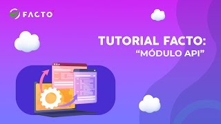 TUTORIAL FACTO: Administración - Módulo API