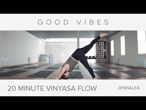 GOOD VIBES YOGA - 20 Minute Vinyasa Flow Yoga with Jennalea