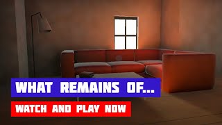 What Remains of Gone Home · Game · Gameplay