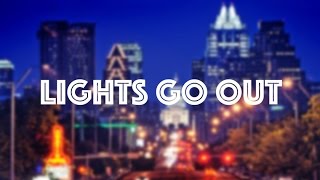 Lights Go Out (Charlie Puth) - Lyrics