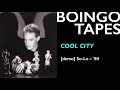 Cool City (Demo - Proto) – Oingo Boingo | So-Lo / Good For Your Soul 1983