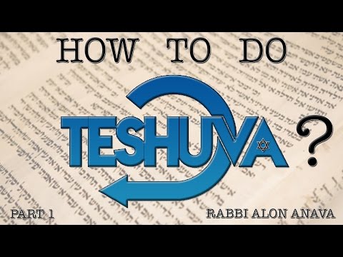 How to do Teshuva?  - Part 1 | All you need to know about Teshuva - Rabbi Alon Anava