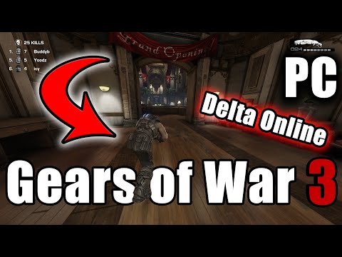 Gears of War 3 PC Delta Online..