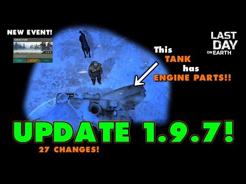 Update 1.9.7!! All 27 LDOE changes! Last Day on Earth 1.9.7