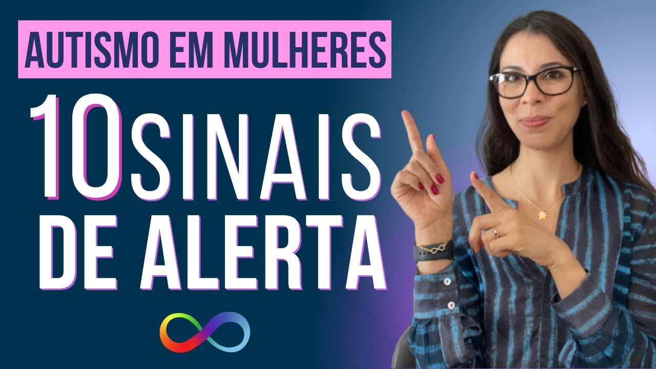 Autismo em Mulheres - 10 Sinais de Alerta em Meninas e Adultas Autistas