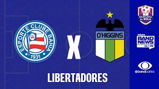 BAHIA X O'HIGGINS - 25/02/2026