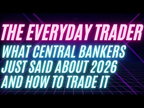 What Central Bankers Just Told Us About 2026 (And How to Trade It)