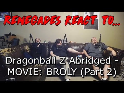 Renegades React to... Dragonball Z Abridged - MOVIE: BROLY (Part 2)