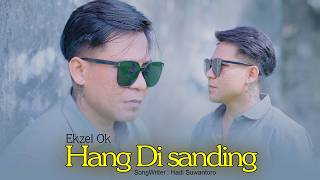 Download lagu Ekzel Ok - Hang Disanding ||   mp3