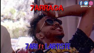 LARTISTE -7ARRAGA ft 7ARI ( OFFICIAL MUSIC )