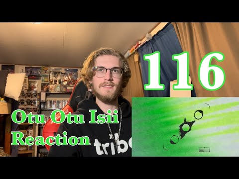 116 “Otu Otu Isii” reaction // Wande Tedashii Limoblaze // 116 Day