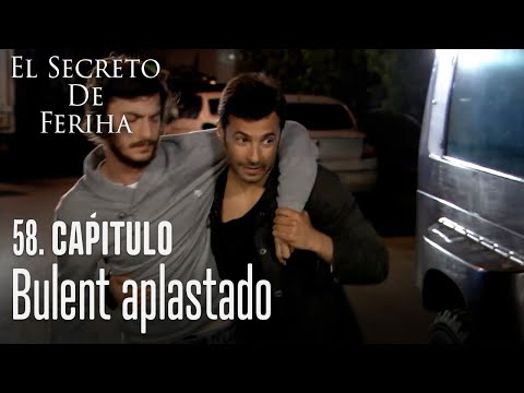 Bulent aplastado - El Secreto De Feriha Capítulo 58 En Español