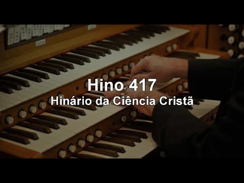 Hino 417 - Hinário da Ciência Cristã