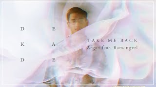 Afgan - Take Me Back (feat. RAMENGVRL) | Official Video Lirik