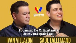 El Camino De Mi Existencia - Ivan Villazon & Saul Lallemand