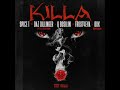 KILLA - Spice 1 x Daz Dillinger x Q Bosilini x Frost4eva x Buk of PsychoDrama