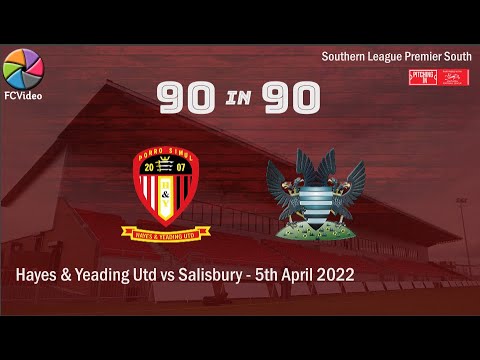 Hayes & Yeading Utd v Salisbury | 90in90 HIGHLIGHTS | 5th April 2022