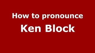 How to pronounce Ken Block