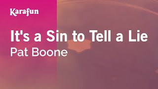 Karaoke It's A Sin To Tell A Lie - Pat Boone *