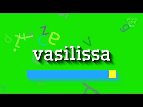 VASILISSA - HOW TO PRONOUNCE VASILISSA? #vasilissa