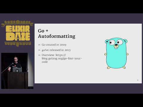ElixirDaze 2018 - Format Your Elixir Code Now by Jake Worth