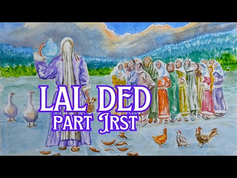 The story of Lal Ded...Part first # Lal Vakh #Mystic Poet of Kashmir