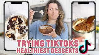 Testing Viral Healthy TikTok Desserts... What's Actually Worth Making?