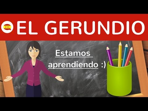 El gerundio einfach erklärt - Bildung, Gebrauch, Ausnahmen, Beispiele auf Deutsch - Spanische Zeiten
