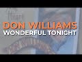 Don Williams - Wonderful Tonight (Official Audio) - Eric Clapton cover
