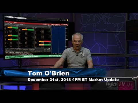 Dec 31st 4PM Market News Update with Tom O'Brien on TFNN