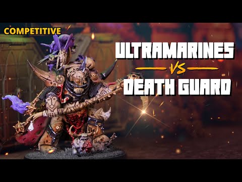 Death Guard vs Ultramarines - A Competitive Warhammer 40k Live Stream
