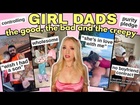 Girl dads - from wholesome to downright creeps
