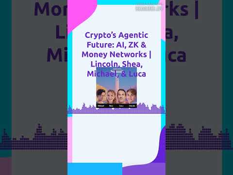 Crypto’s Agentic Future: AI, ZK & Money Networks | Lincoln, Shea, Michael, & Luca | Bankless