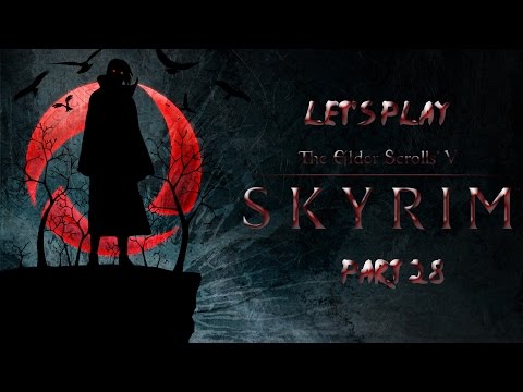 Let's Play Skyrim: Uchiha Playthrough Part 28 - Onward to Sovngarde!