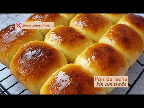 Pan de leche sin amasado - con harina común - tiernos y esponjosos