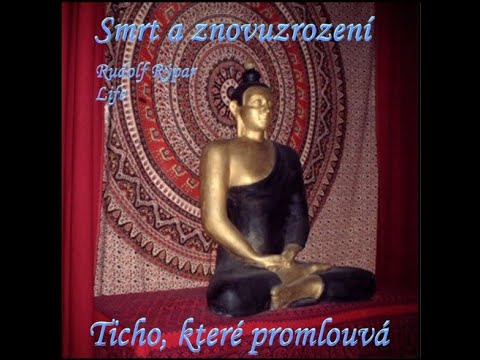 Ukázka z přednášky: SMRT A ZNOVUZROZENÍ