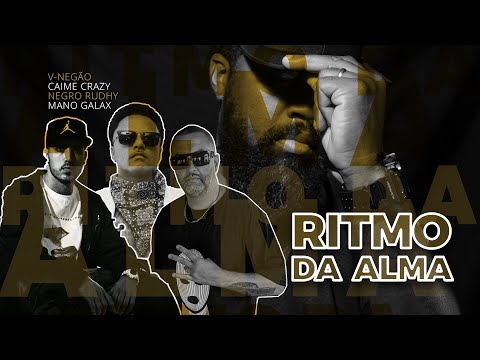VNEGÃO - Ritmo da Alma  Ft Caime , Mano Galax , Negro Rudhy ( Official Video )