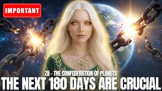 HUGE‼️ "Humanity's Freedom Hangs In The Balance..." | Confederation Of Planets | Zii