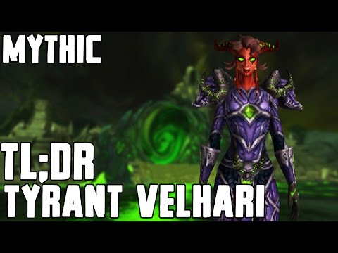 TL;DR - Tyrant Velhari (Mythic) - Walkthrough/Commentary