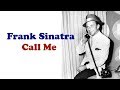 Frank Sinatra  "Call Me"