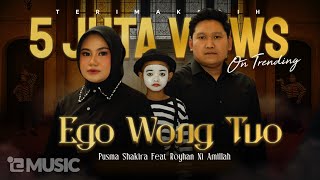 Download lagu Pusma Shakira feat Royhan Ni Amillah - EGO WONG TUO | Kudu Iso Kuat Balungane mp3
