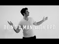 Being a Man with BPD -- Borderline Personality Disorder | DAVID