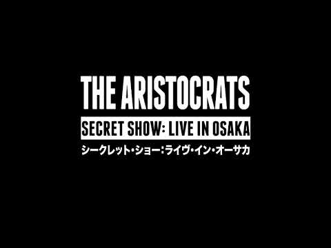 The Aristocrats - Secret Show: Live in Osaka