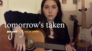 tomorrows taken - mojave 3 vocal cover