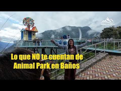 ¿Vale la pena visitar Animal Park en Baños? Aquí lo descubrirás
